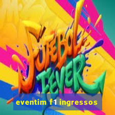 eventim f1 ingressos